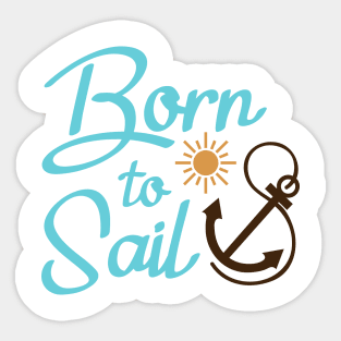 Born to Sail Sticker